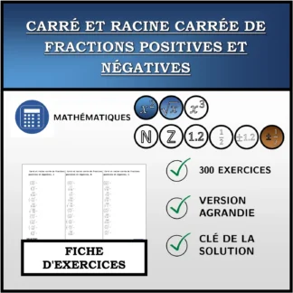 Fiche d'exercices: Carré et racine carrée de fractions positives et négatives
