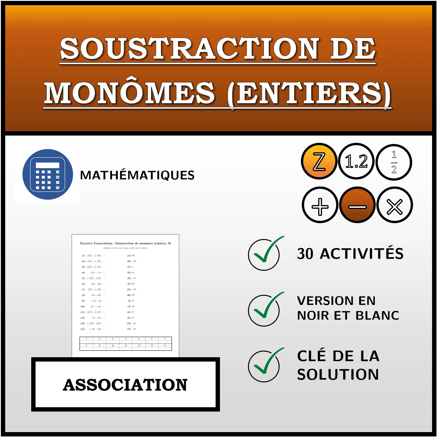 Exercice d'association: Soustraction de monômes (entiers)