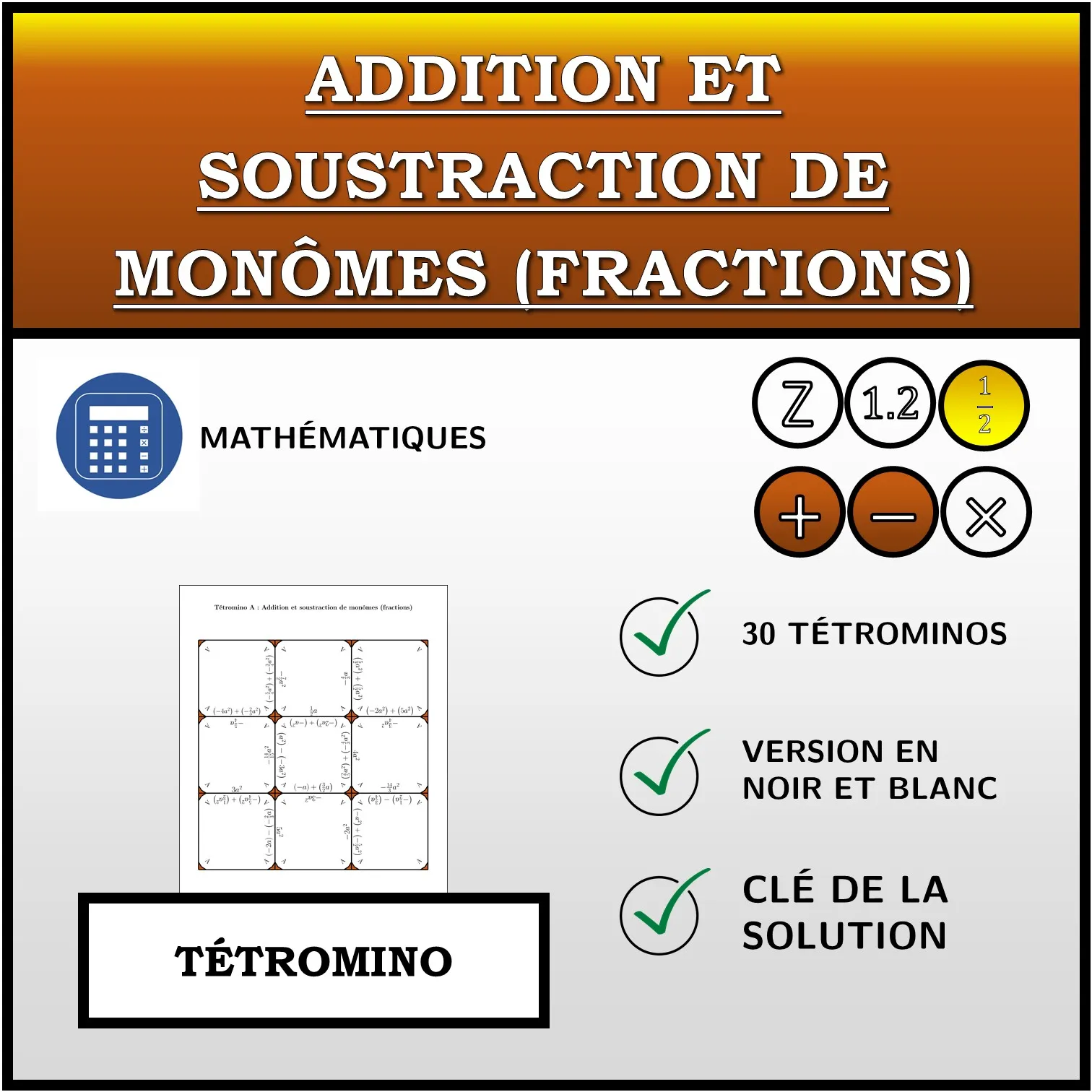Tétromino: Addition et soustraction de monômes (fractions)