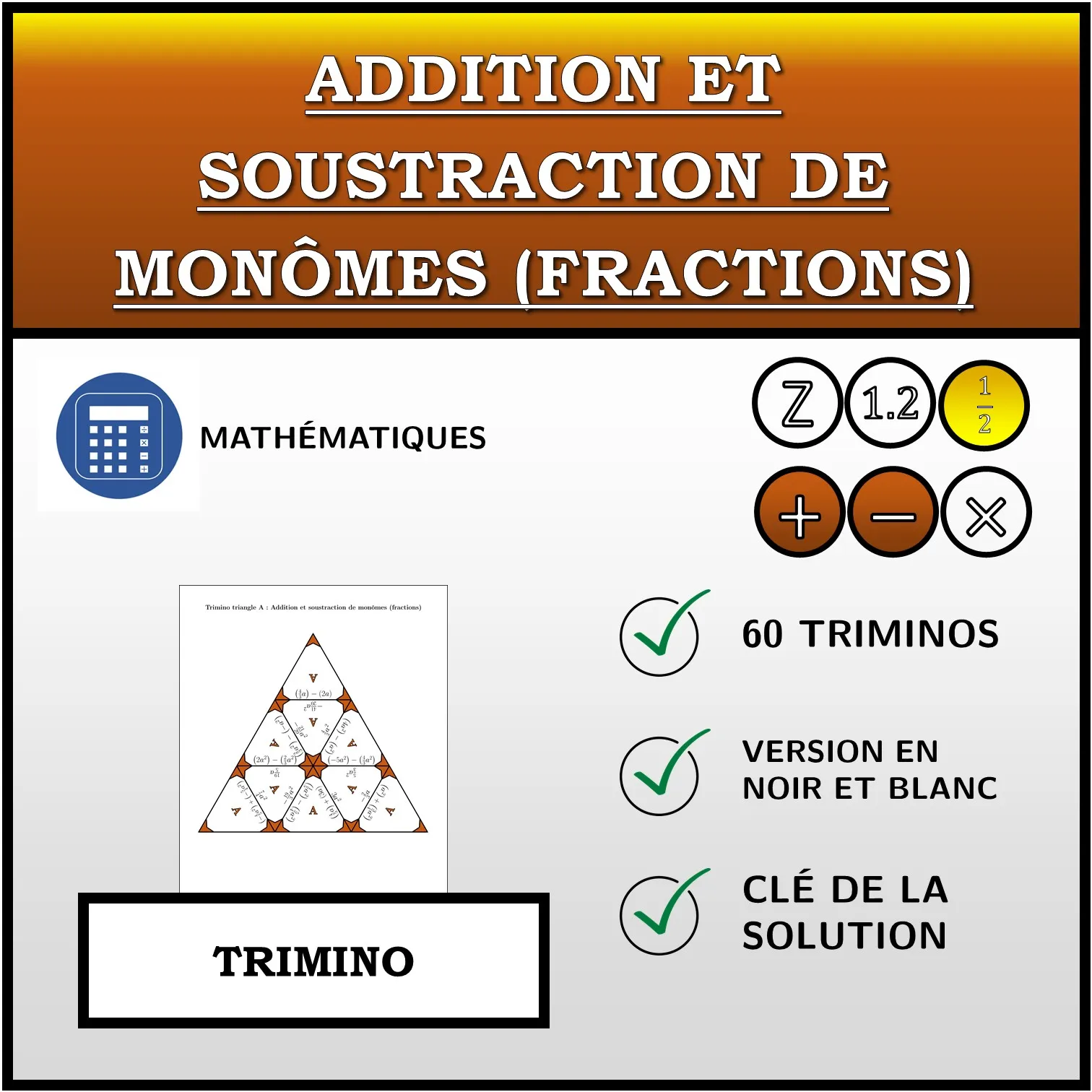 Trimino: Addition et soustraction de monômes (fractions)
