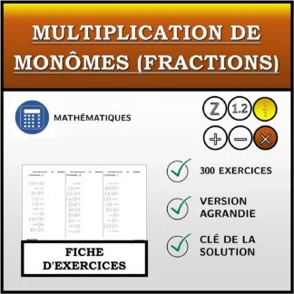 Fiche d'exercices: Multiplication de monômes (fractions)