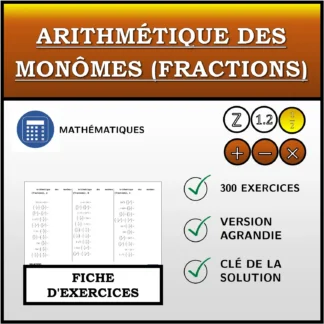 Fiche d'exercices: Arithmétique des monômes (fractions)