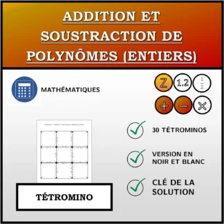 Tétromino: Addition et soustraction de polynômes (entiers)
