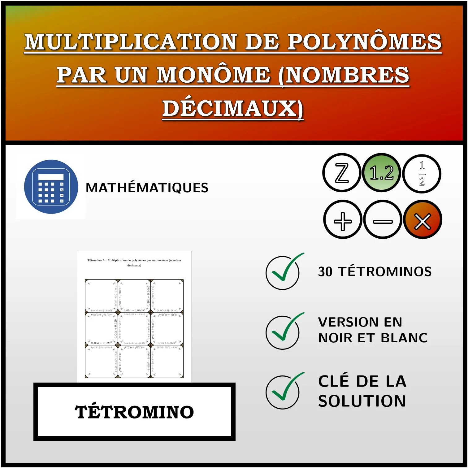 Tétromino: Multiplication de polynômes par un monôme (nombres décimaux)