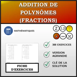 Fiche d'exercices: Addition de polynômes (fractions)