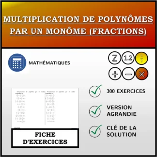 Fiche d'exercices: Multiplication de polynômes par un monôme (fractions)
