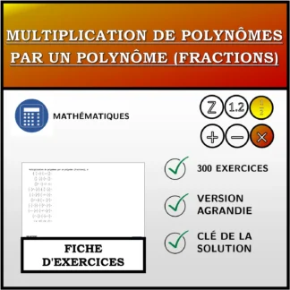 Fiche d'exercices: Multiplication de polynômes par un polynôme (fractions)