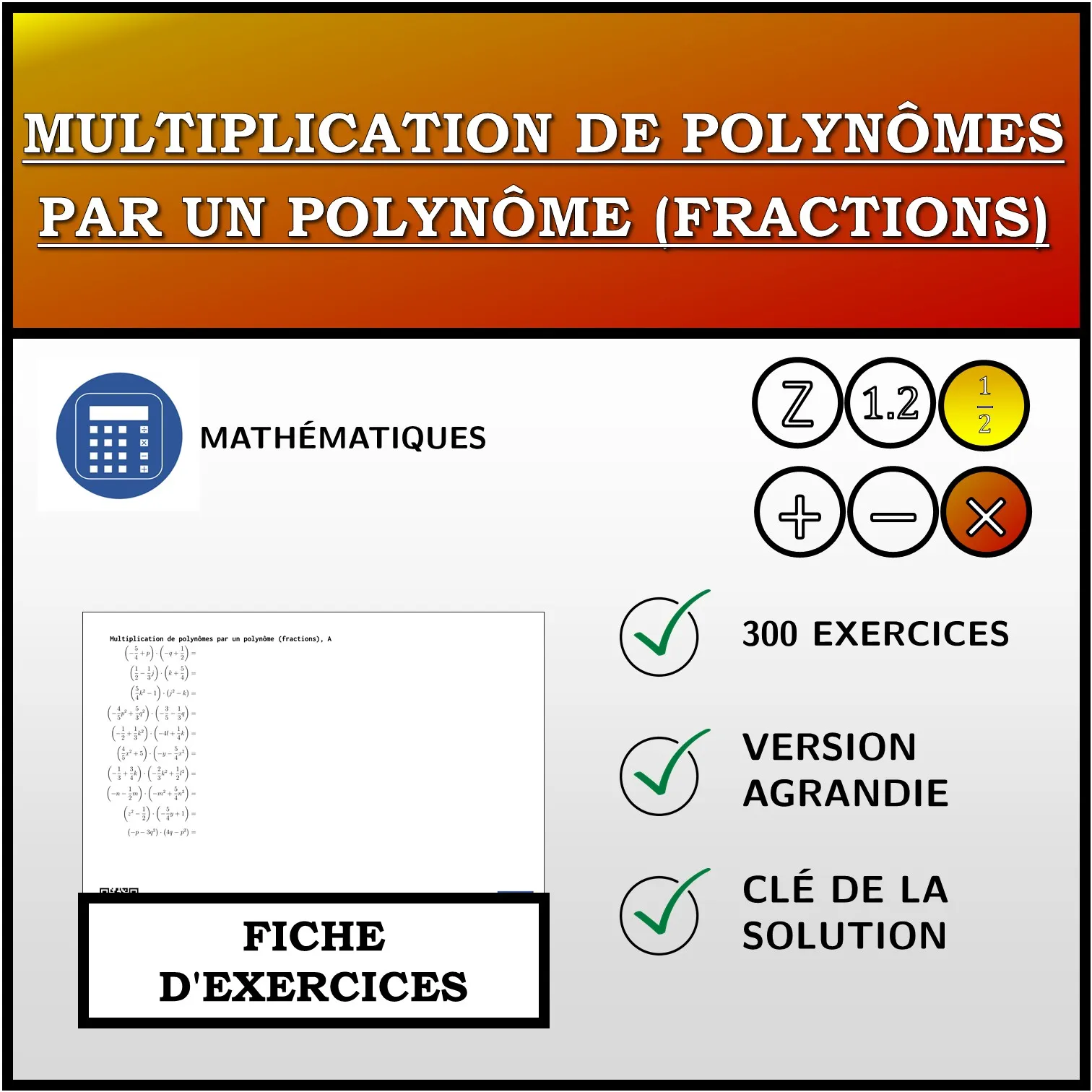 Fiche d'exercices: Multiplication de polynômes par un polynôme (fractions)
