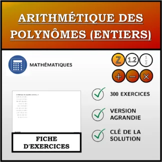 Fiche d'exercices: Arithmétique des polynômes (entiers)