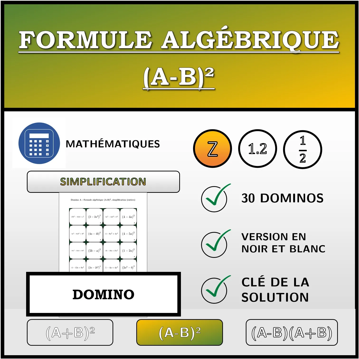 Domino: Formule algébrique (A-B)², simplification (entiers)