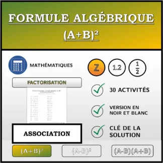 Exercice d'association: Formule algébrique (A+B)², factorisation (entiers)