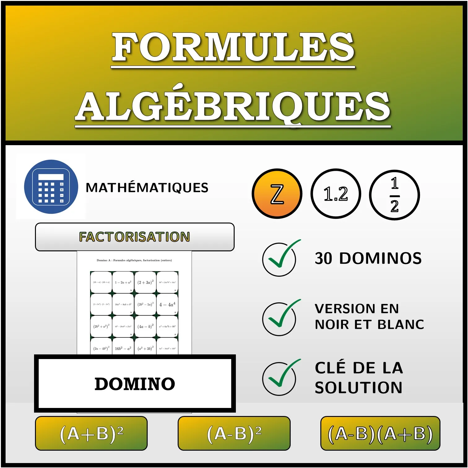 Domino: Formules algébriques, factorisation (entiers)