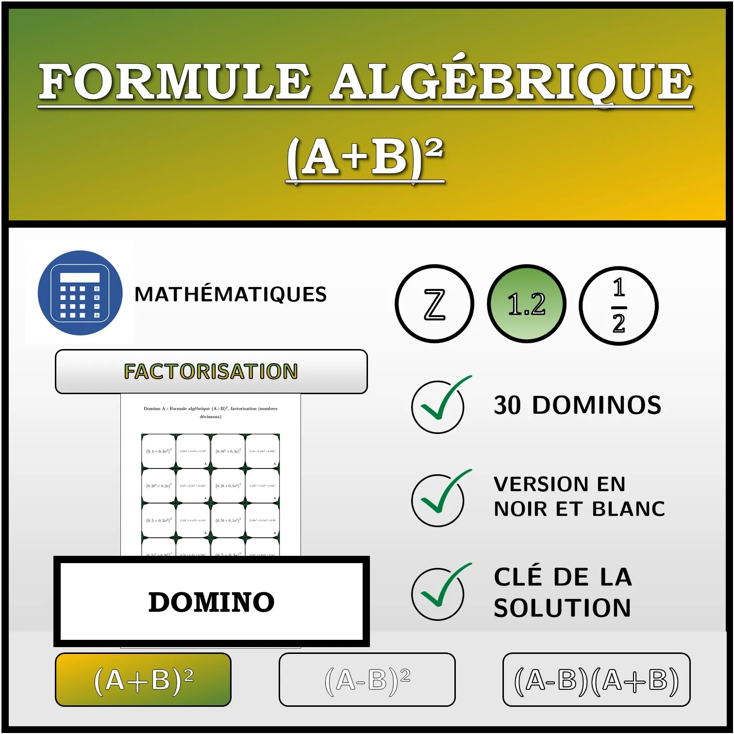 Domino: Formule algébrique (A+B)², factorisation (nombres décimaux)