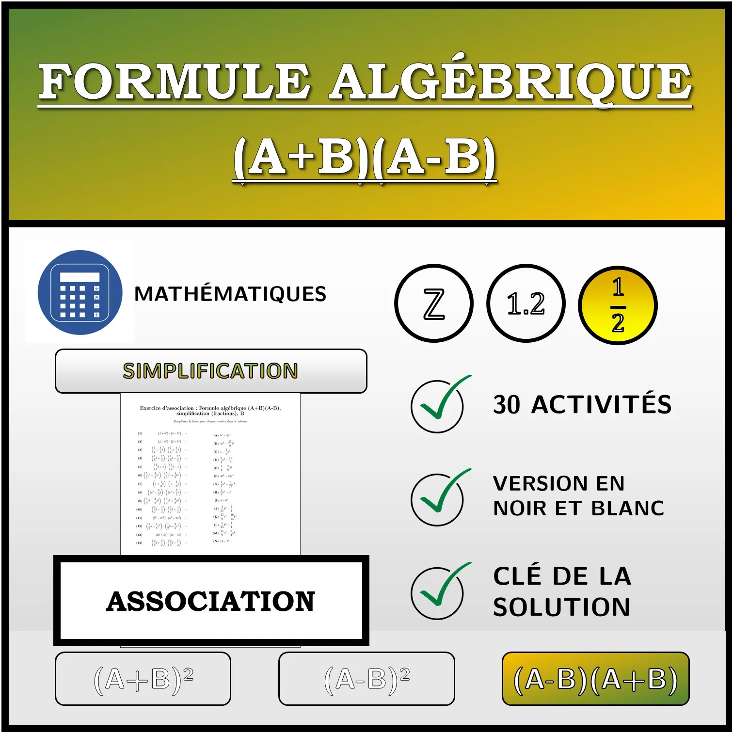 Exercice d'association: Formule algébrique (A+B)(A-B), simplification (fractions)