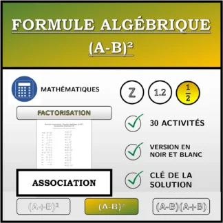 Exercice d'association: Formule algébrique (A-B)², factorisation (fractions)
