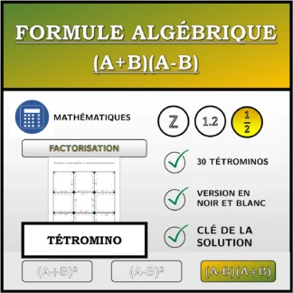 Tétromino: Formule algébrique (A+B)(A-B), factorisation (fractions)