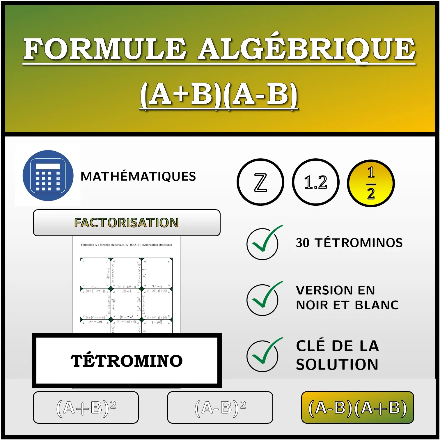 Tétromino: Formule algébrique (A+B)(A-B), factorisation (fractions)