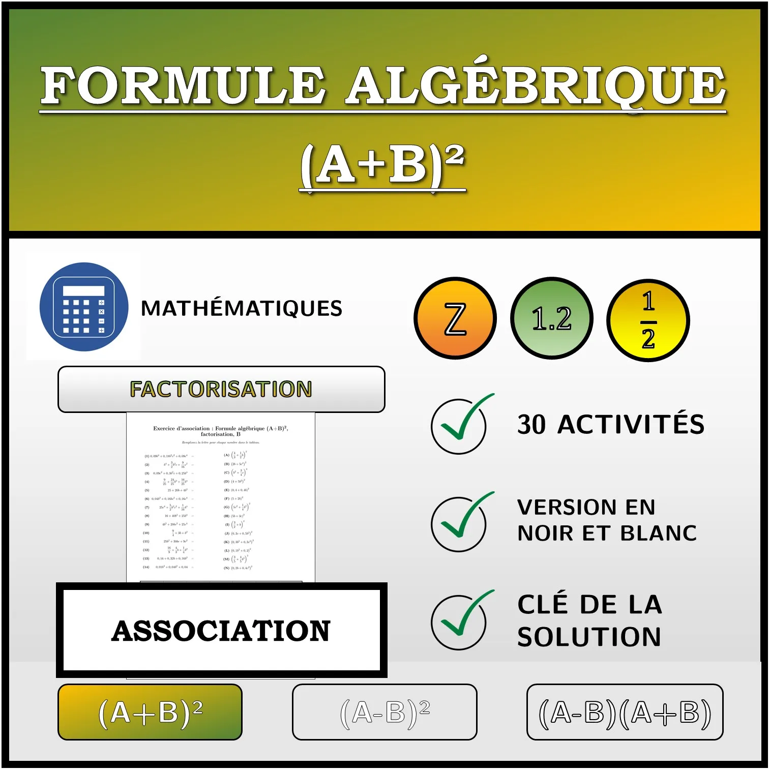 Exercice d'association: Formule algébrique (A+B)², factorisation