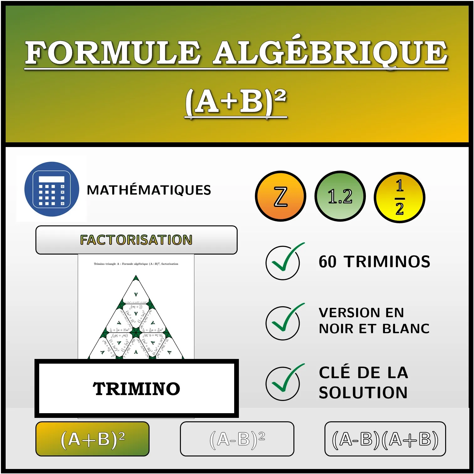 Trimino: Formule algébrique (A+B)², factorisation