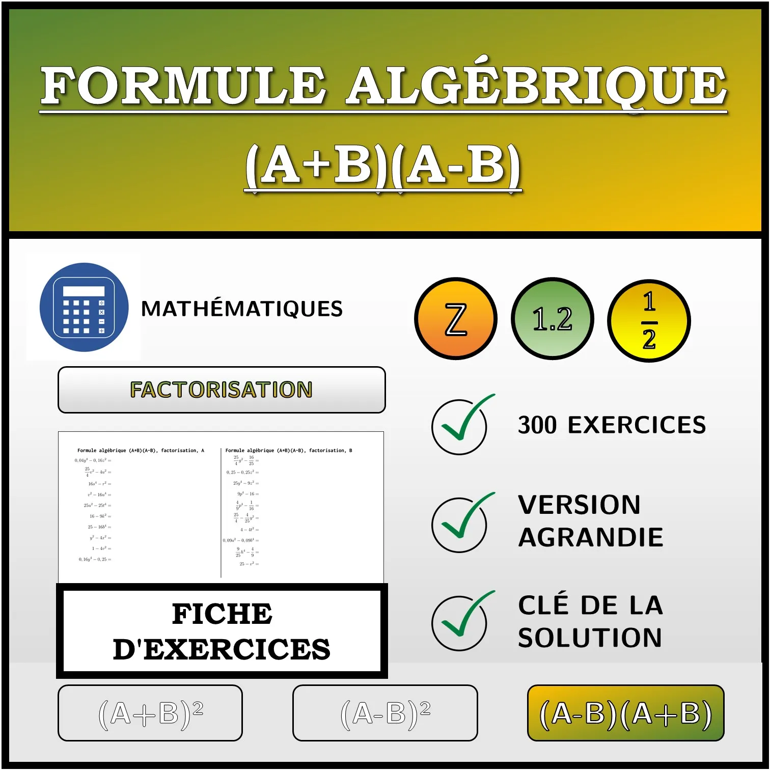 Fiche d'exercices: Formule algébrique (A+B)(A-B), factorisation