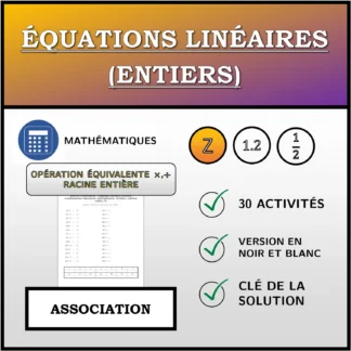 Exercice d'association: Équations linéaires (entiers), transformation équivalente (multiplication, division), solution entière