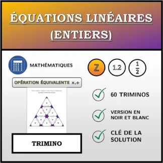 Trimino: Équations linéaires (entiers), transformation équivalente (multiplication, division)
