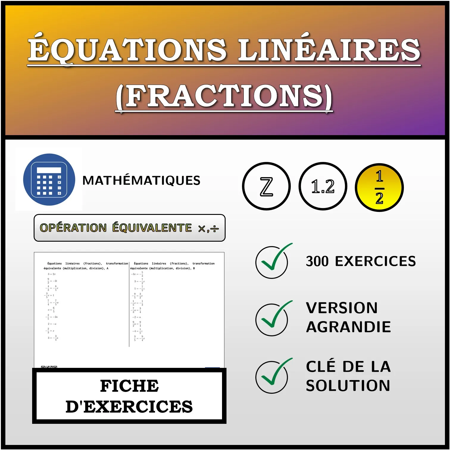 Fiche d'exercices: Équations linéaires (fractions), transformation équivalente (multiplication, division)