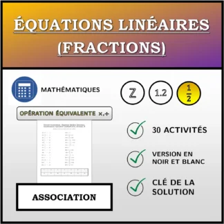 Exercice d'association: Équations linéaires (fractions), transformation équivalente (multiplication, division)