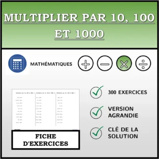 Fiche d'exercices: Multiplier par 10, 100 et 1000